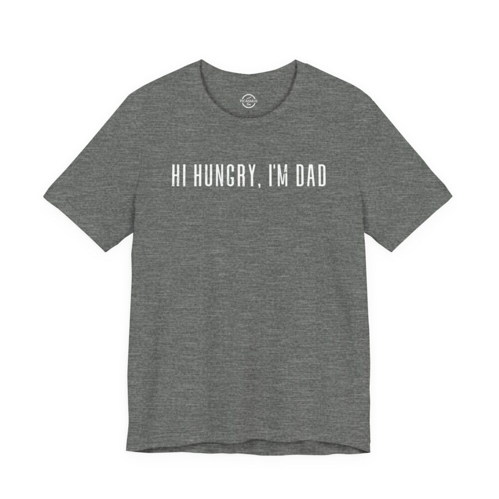 Hi Hungry, I’m Dad T-Shirt Funny Dad Tee for Father’s Day & New Dads | Picasmustees 11800210278905400651_2048.jpeg - Picasmustees