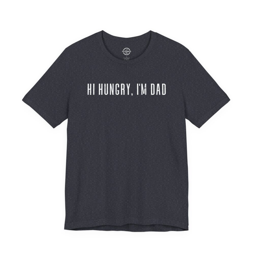 Hi Hungry, I’m Dad T-Shirt Funny Dad Tee for Father’s Day & New Dads | Picasmustees 1329982642358552761_2048.jpeg - Picasmustees