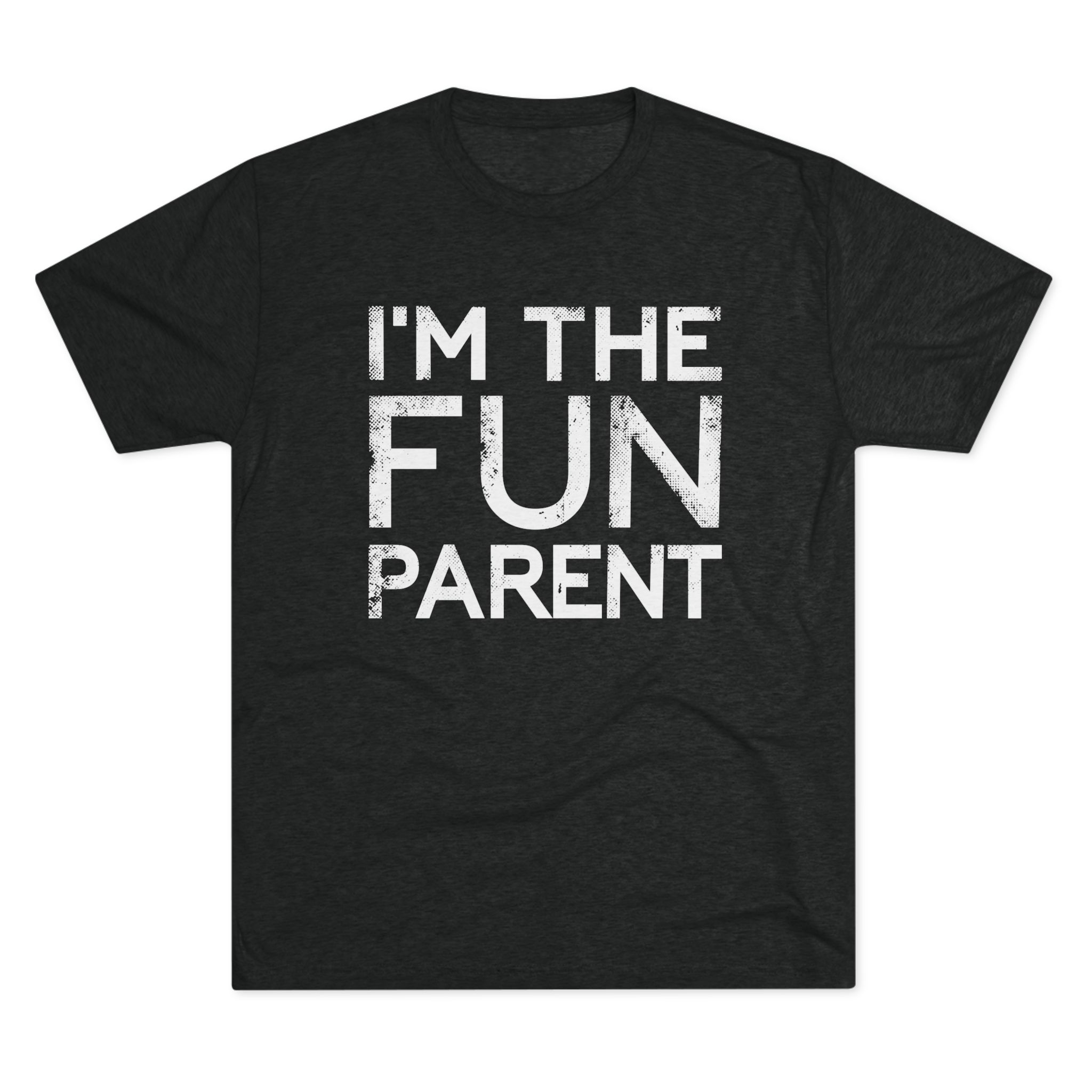 I'm The Fun Parent T-Shirt | Funny Dad/Mom Tee for Parents, Family Gifts