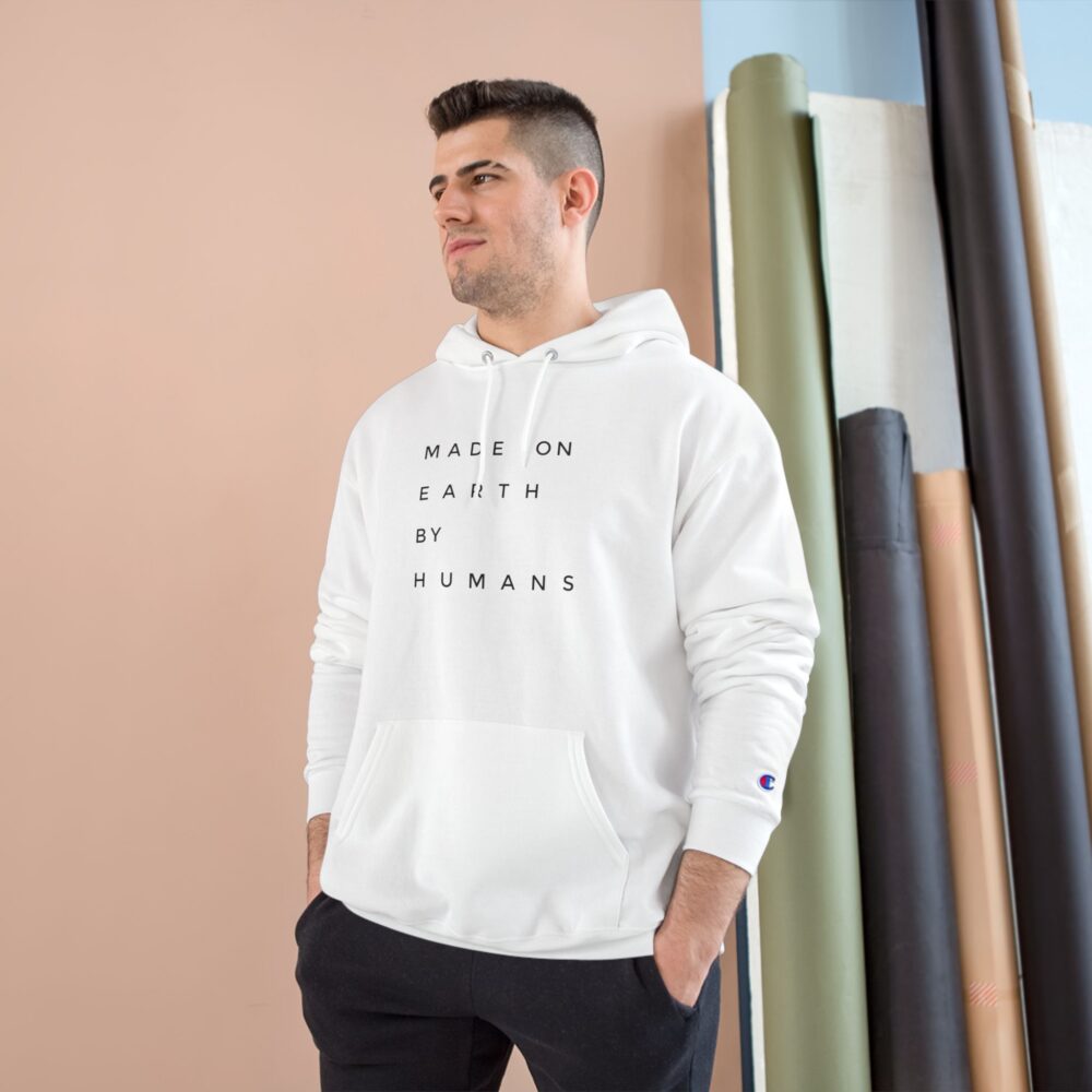 Made on Earth by Humans Hoodie Minimalist Champion Pullover | Picasmustees 3586722909438115996_2048.jpeg - Picasmustees