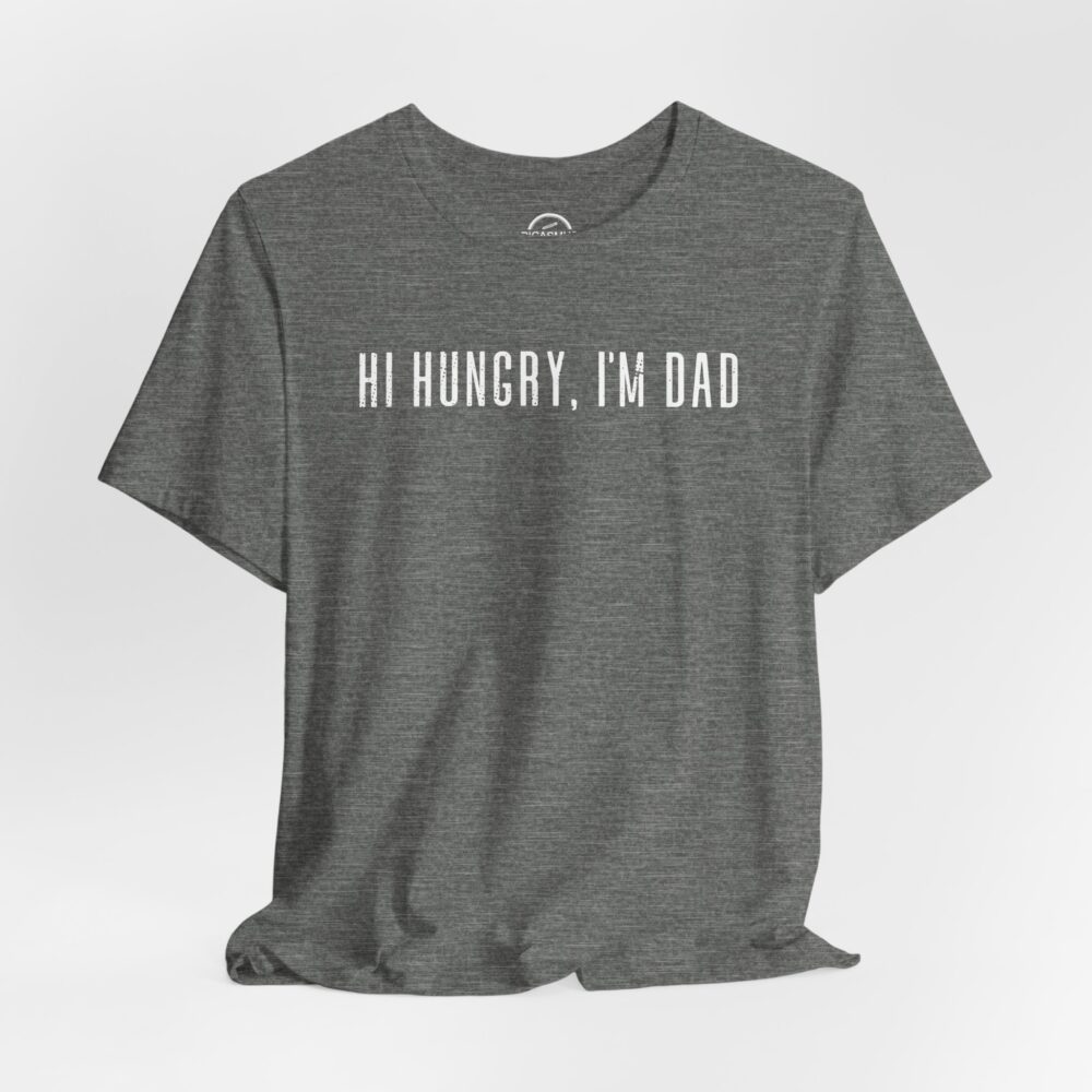 Hi Hungry, I’m Dad T-Shirt Funny Dad Tee for Father’s Day & New Dads | Picasmustees 4016011795756416181_2048.jpeg - Picasmustees