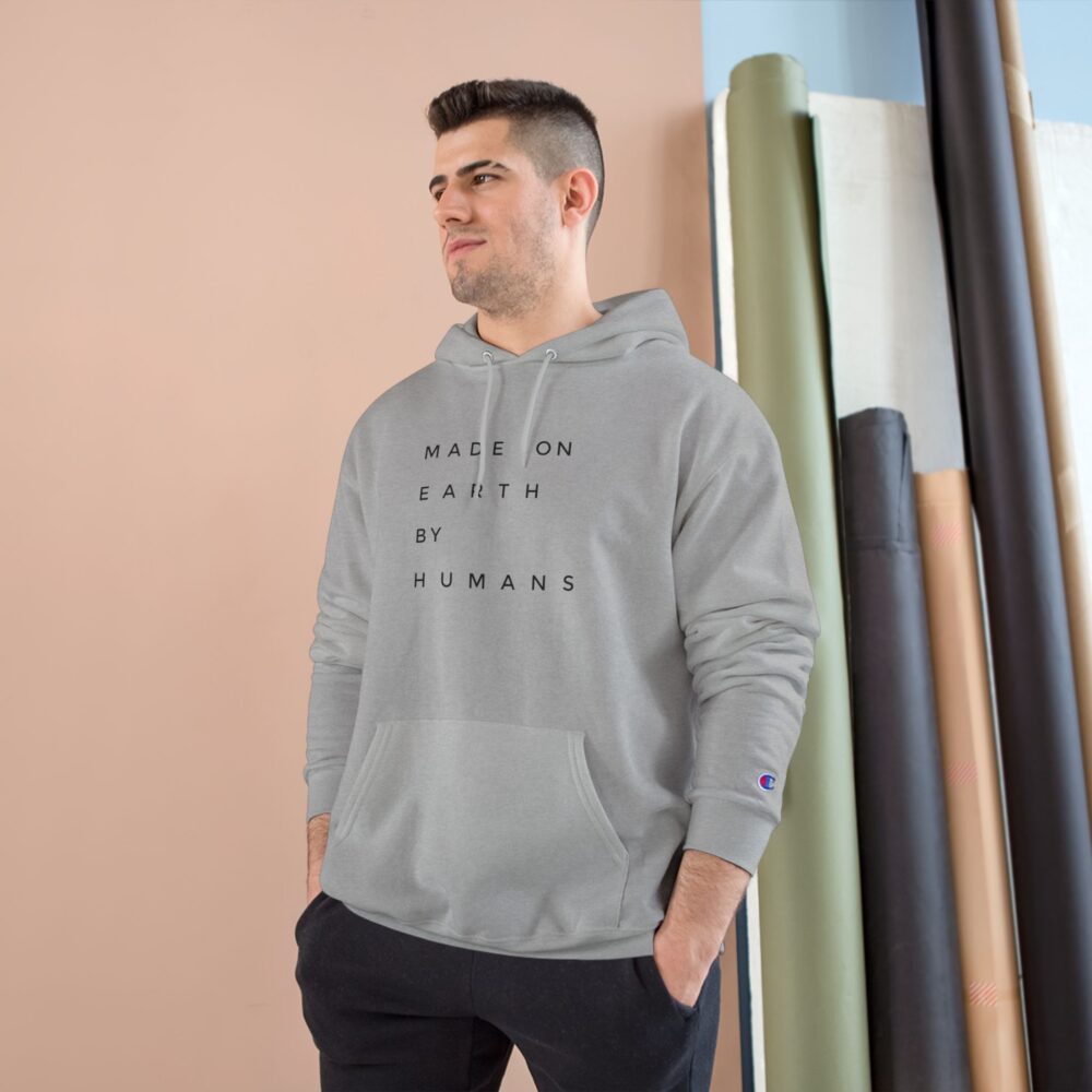 Made on Earth by Humans Hoodie Minimalist Champion Pullover | Picasmustees 5152198154487563833_2048.jpeg - Picasmustees