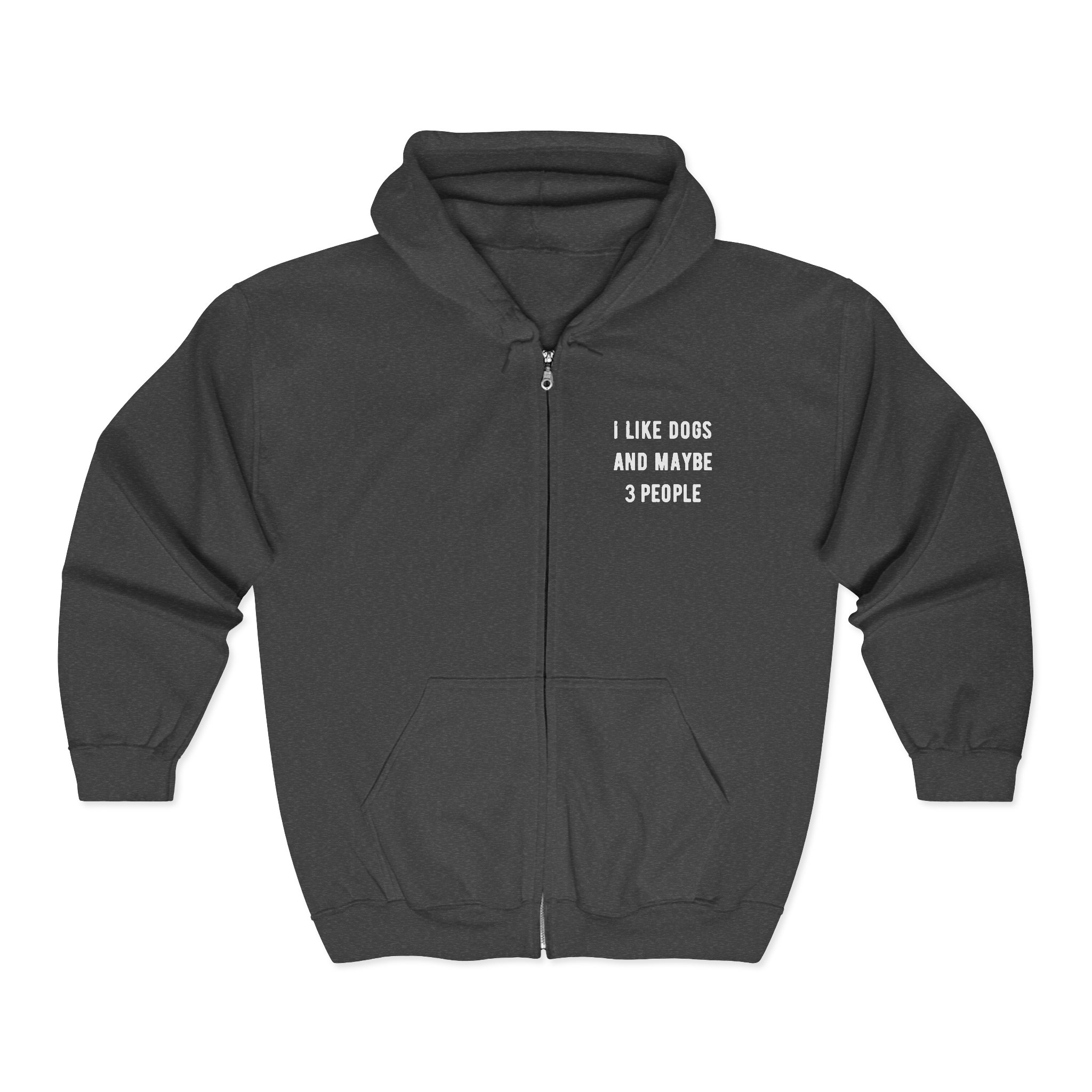 Funny Zip Hoodie "I Like Dogs And Maybe 3 People" Full-Zip Sweatshirt