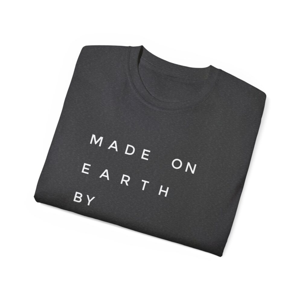 Made On Earth By Humans Tee | Picasmustees 9399156541360590504_2048.jpeg - Picasmustees