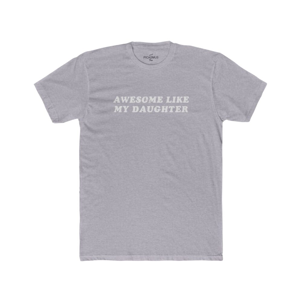 Awesome Like My Daughter T‑Shirt Proud Dad/Mom Tee