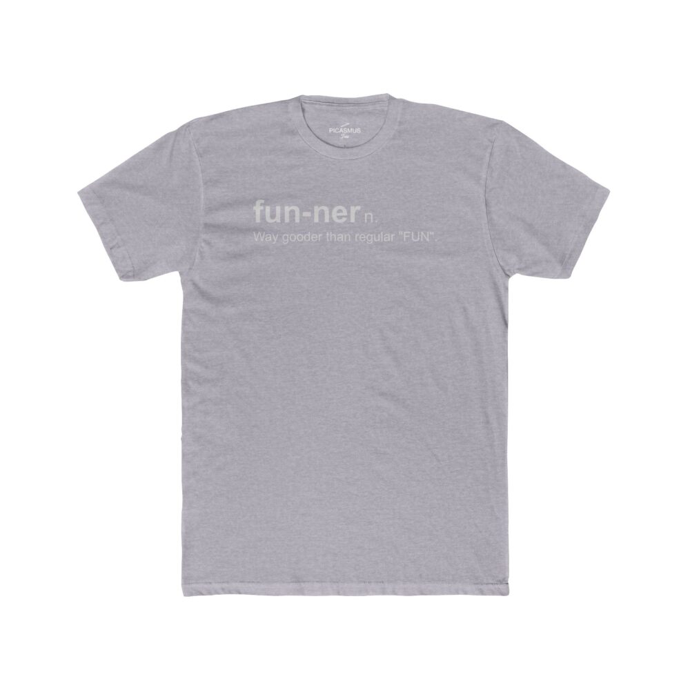 Fun-ner T-Shirt “fun-ner: Way gooder than regular ‘FUN'” Funny Nerdy Tee | Picasmustees 11294072064135475673_2048.jpeg - Picasmustees