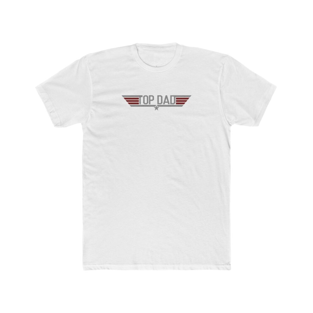 Top Dad Top Gun T‑Shirt | Picasmustees 13434921736886715154_2048.jpeg - Picasmustees