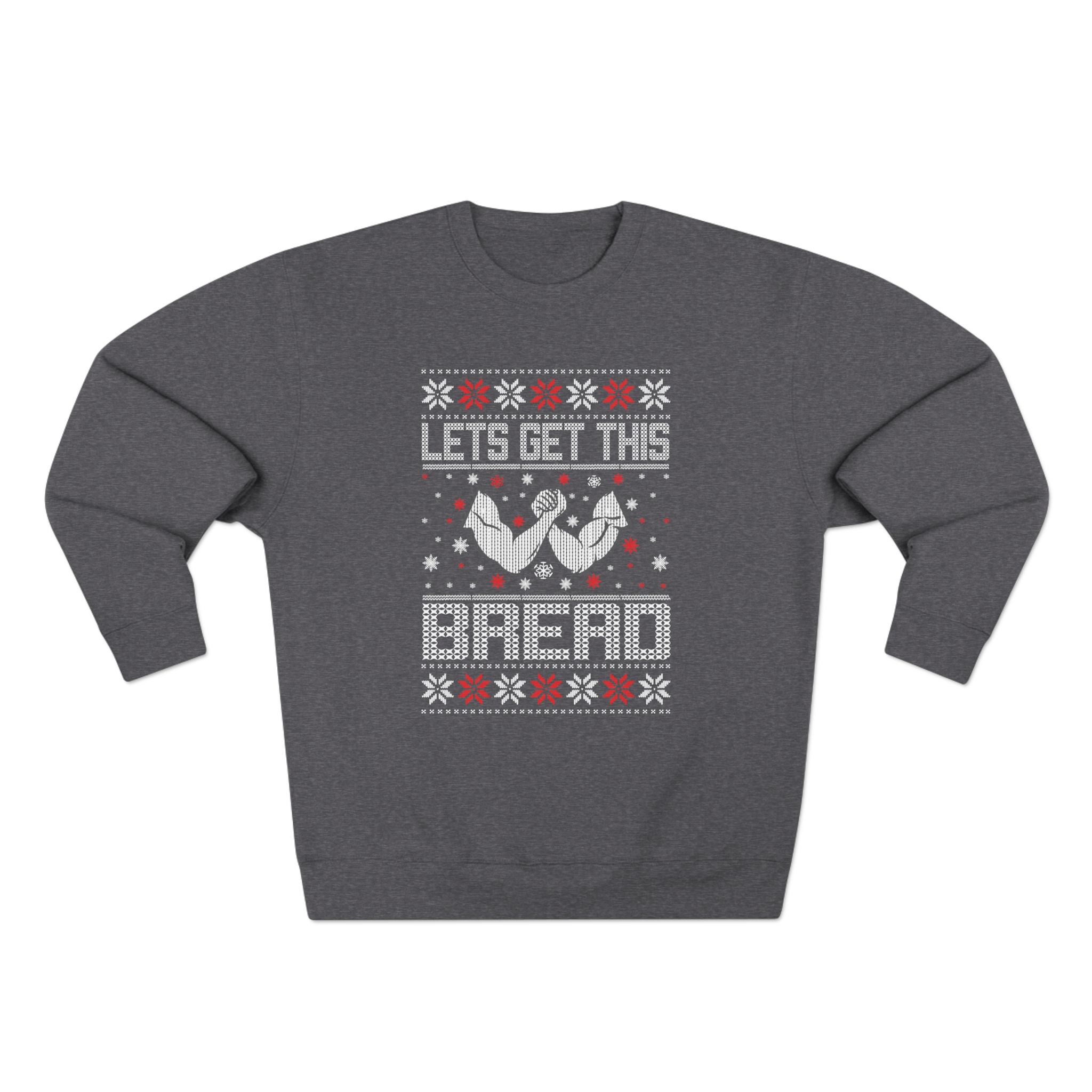 Lets Get This Bread Sweatshirt