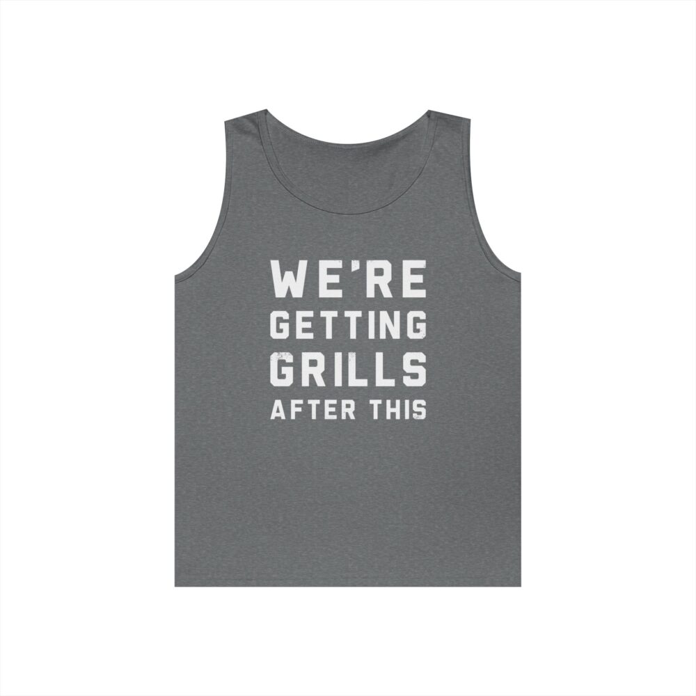 Grilling Party Tank After Gym "We're Getting Grills After This" Workout BBQ Tank Top