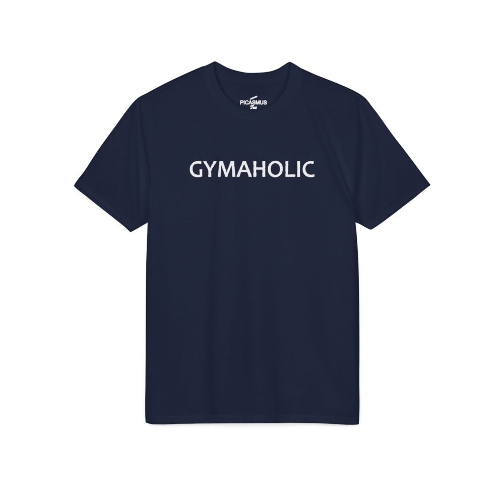 Gymaholic Performance T-Shirt | Picasmustees 12862212802092216913_2048.jpeg - Picasmustees