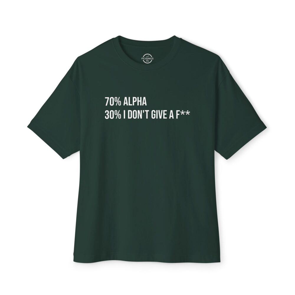 70% Alpha 30% I Don't Give A F** T-Shirt