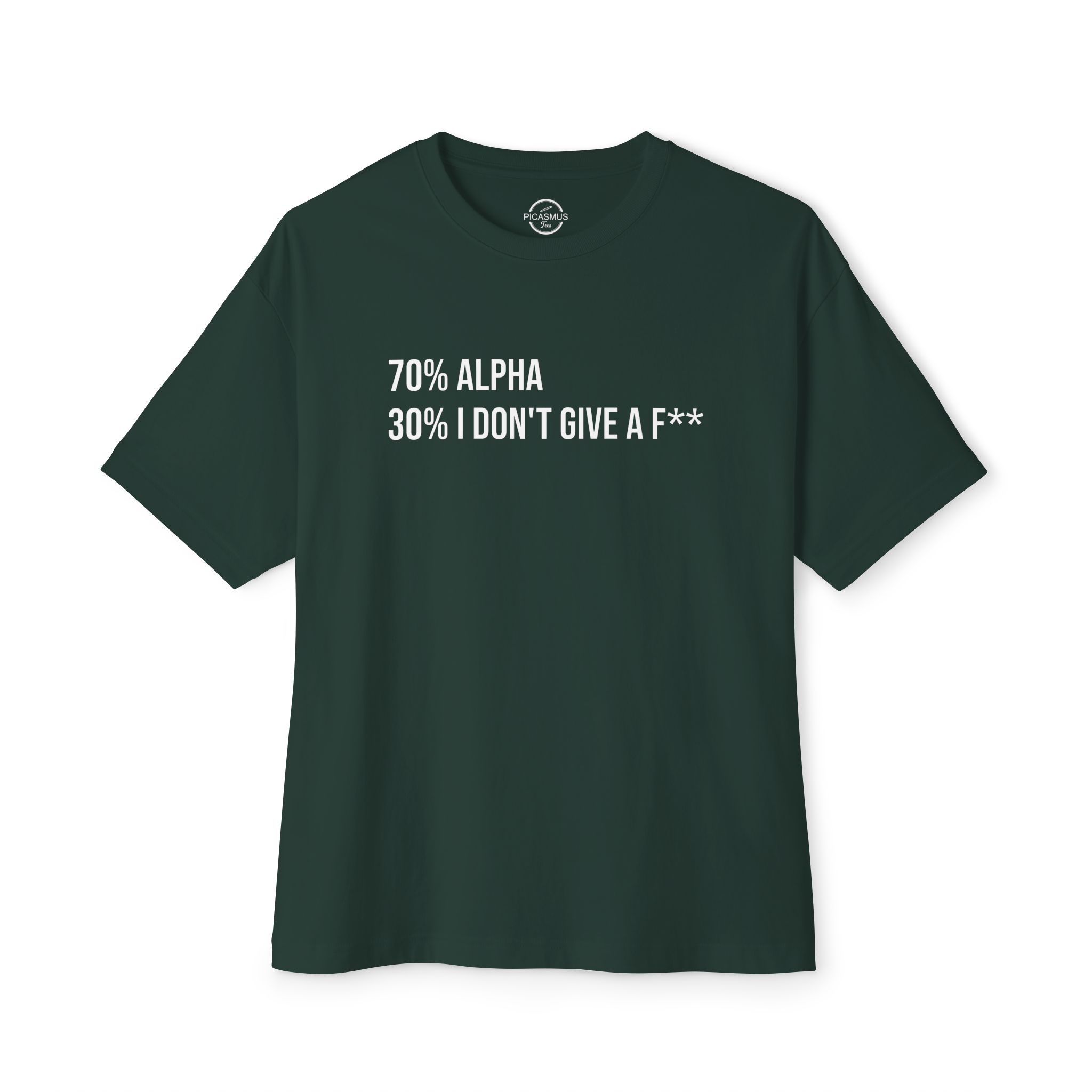 70% Alpha 30% I Don't Give A F** T-Shirt