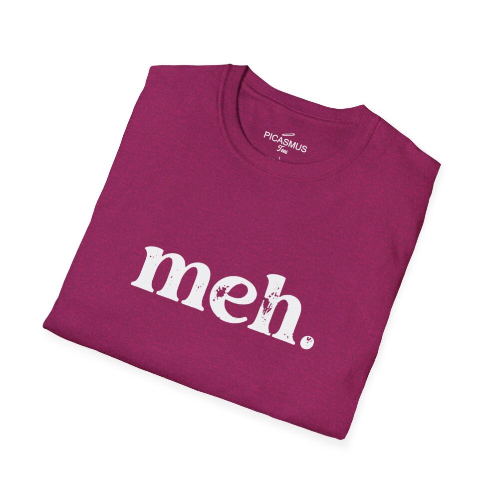 Meh T‑Shirt The Classic Nerd & Developer Humor Tee | Picasmustees 16528074942067476641_2048.jpeg - Picasmustees