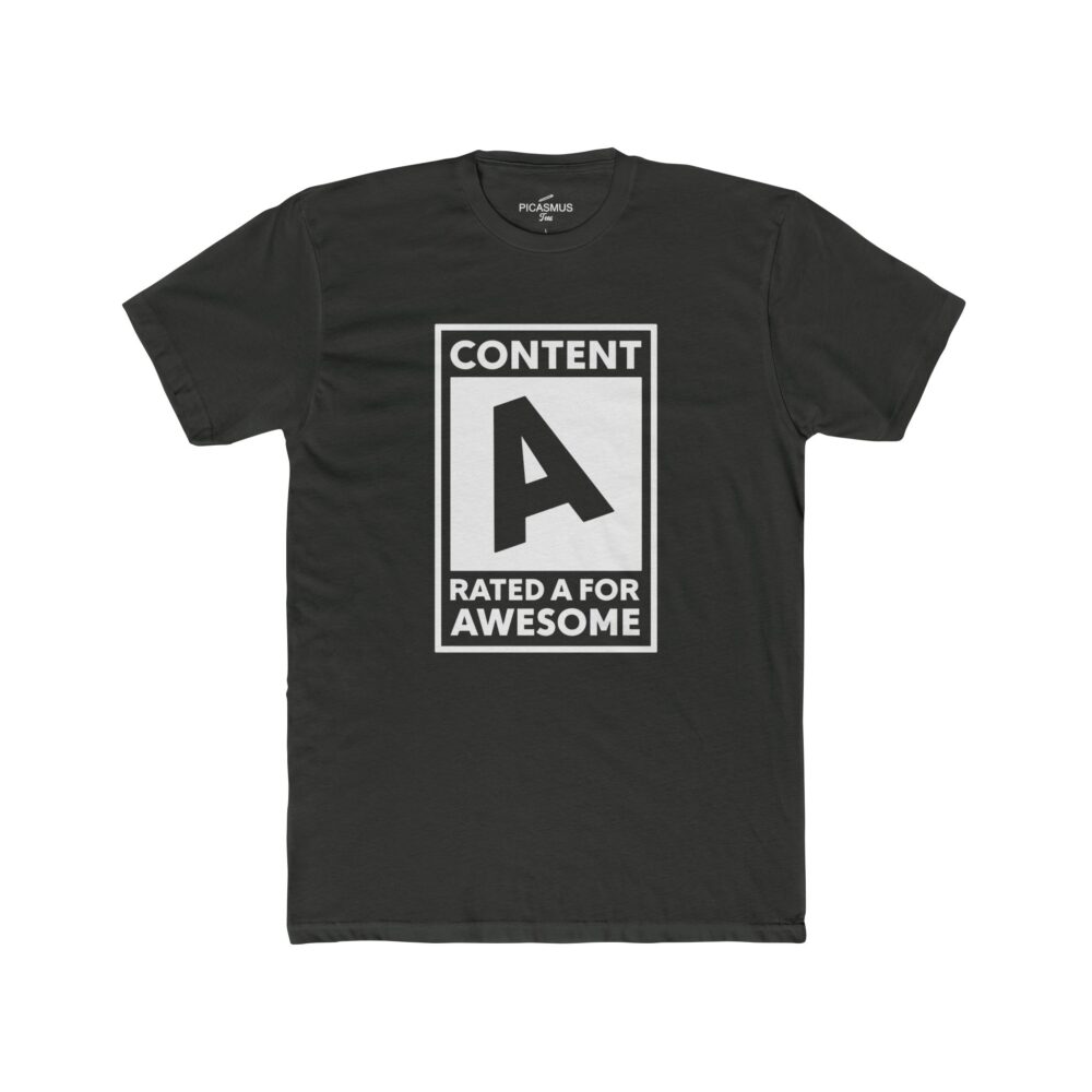 Rated A for Awesome Tee ‘Content: A’ T-Shirt | Picasmustees 16604050755281214307_2048.jpeg - Picasmustees