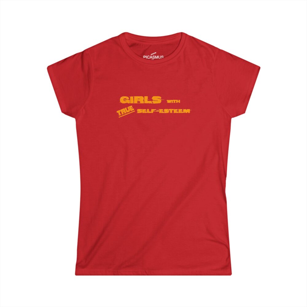 Girls with True Self-Esteem Women’s Tee | Picasmustees 2198482503361460679_2048.jpeg - Picasmustees