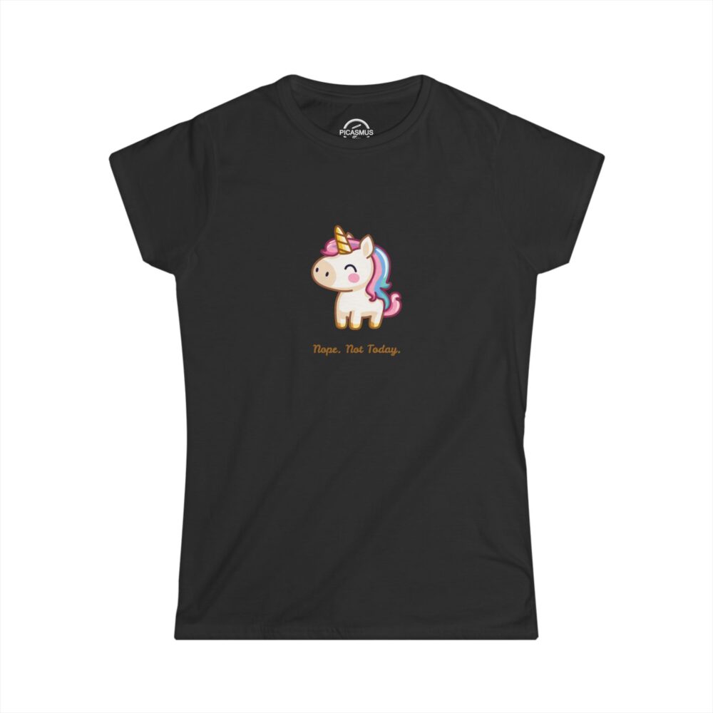 Nope. Not Today. Sarcastic Unicorn Women’s T-Shirt | Picasmustees 4779904869369649930_2048.jpeg - Picasmustees