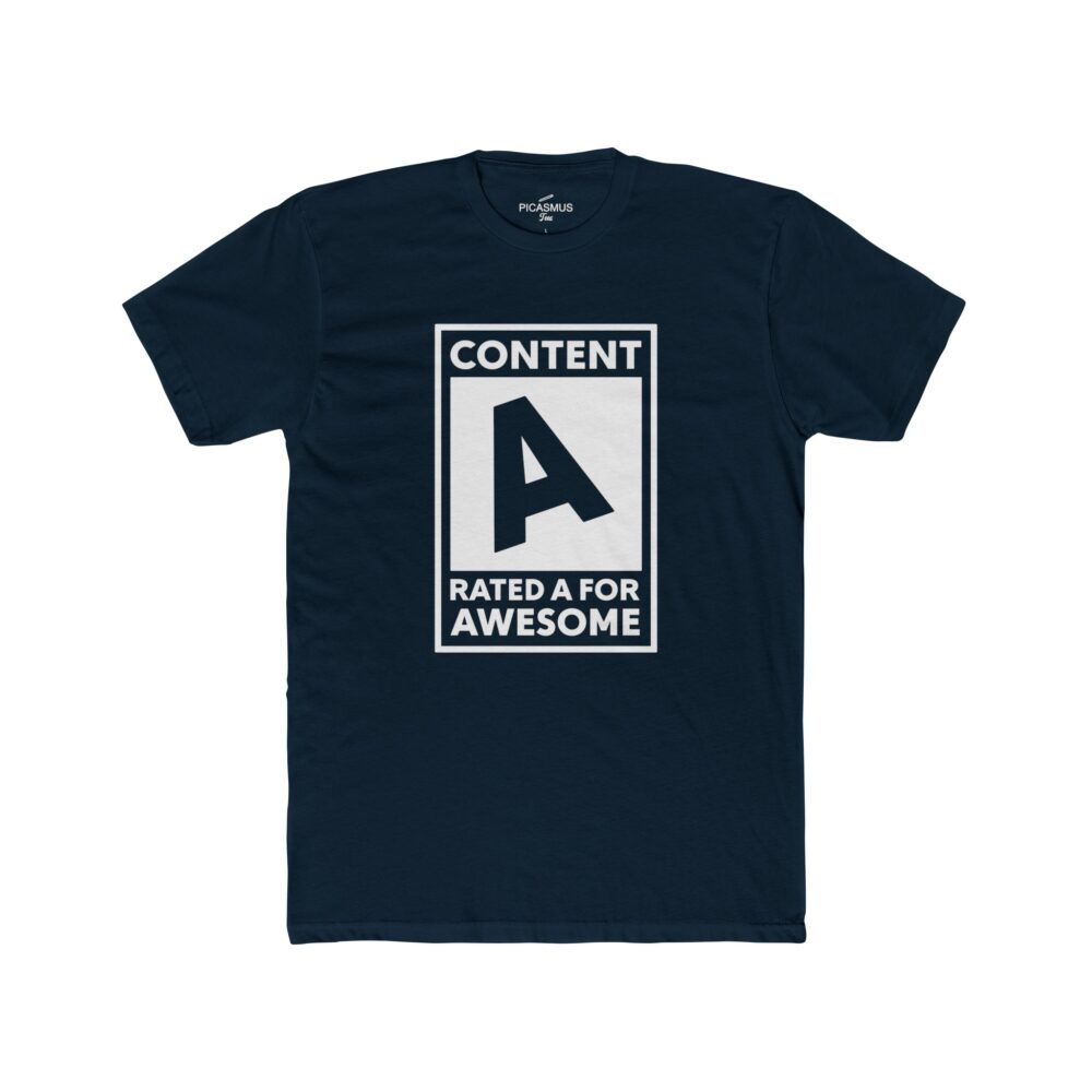 Rated A for Awesome Tee ‘Content: A’ T-Shirt | Picasmustees 5617608422381002511_2048.jpeg - Picasmustees