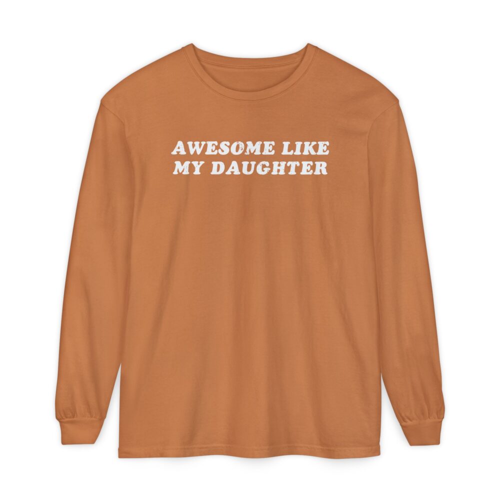 Awesome Like My Daughter Long Sleeve T-Shirt | Picasmustees 13125364450993811334_2048.jpeg - Picasmustees