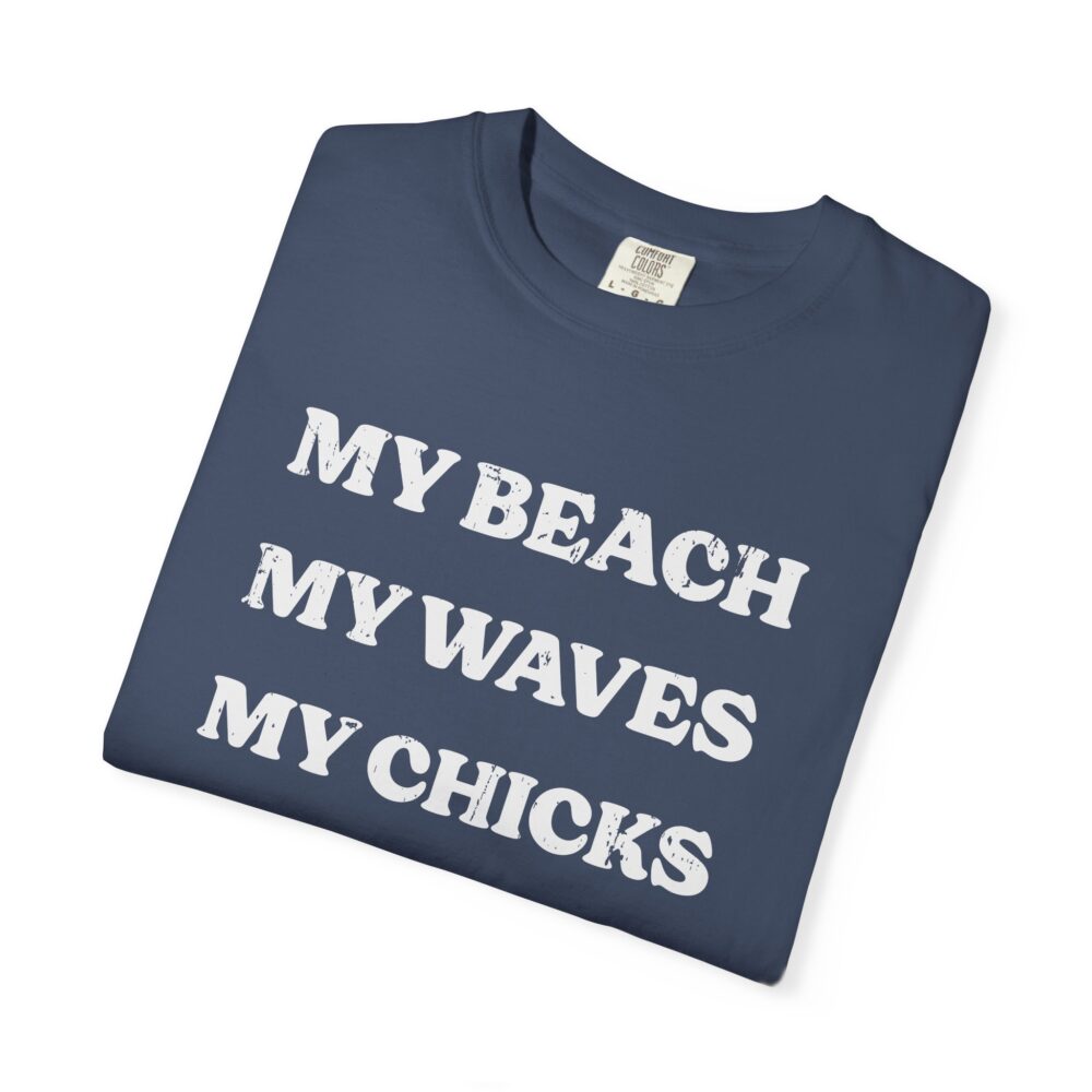 My Beach My Waves My Chicks Go Home T-Shirt | Picasmustees 14092613127321033837_2048.jpeg - Picasmustees