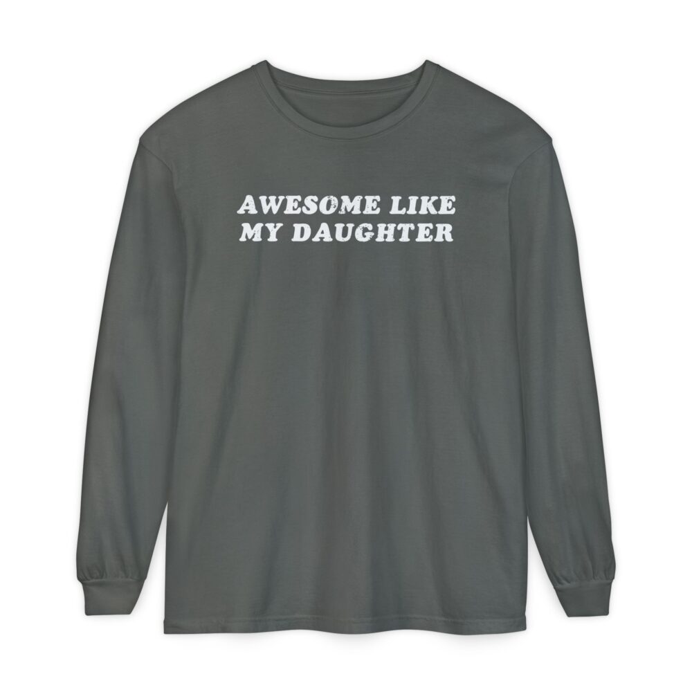 Awesome Like My Daughter Long Sleeve T-Shirt | Picasmustees 15432132084287244385_2048.jpeg - Picasmustees