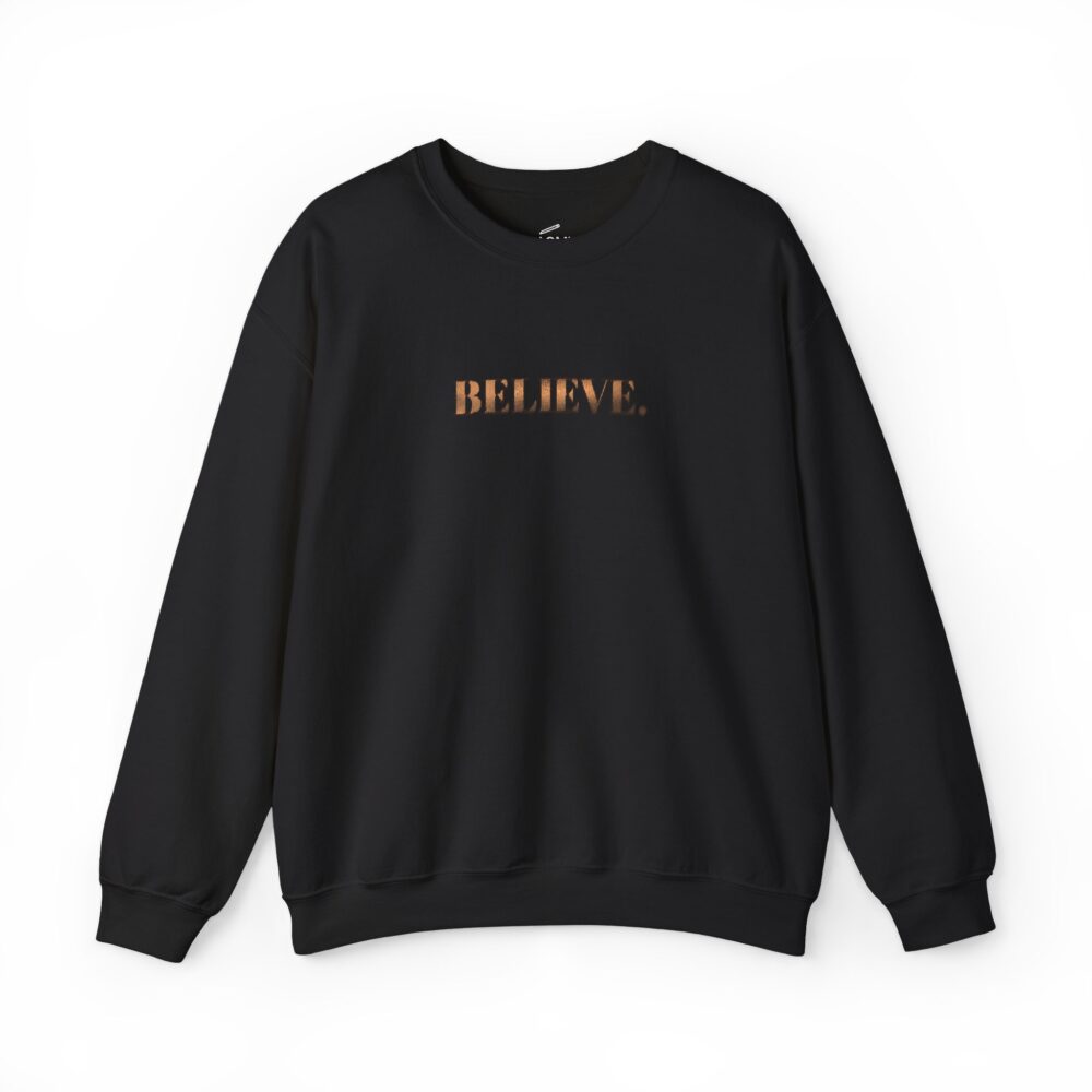 Believe Inspirational Crewneck Sweatshirt | Picasmustees 15570868677489245831_2048_custom.jpeg - Picasmustees
