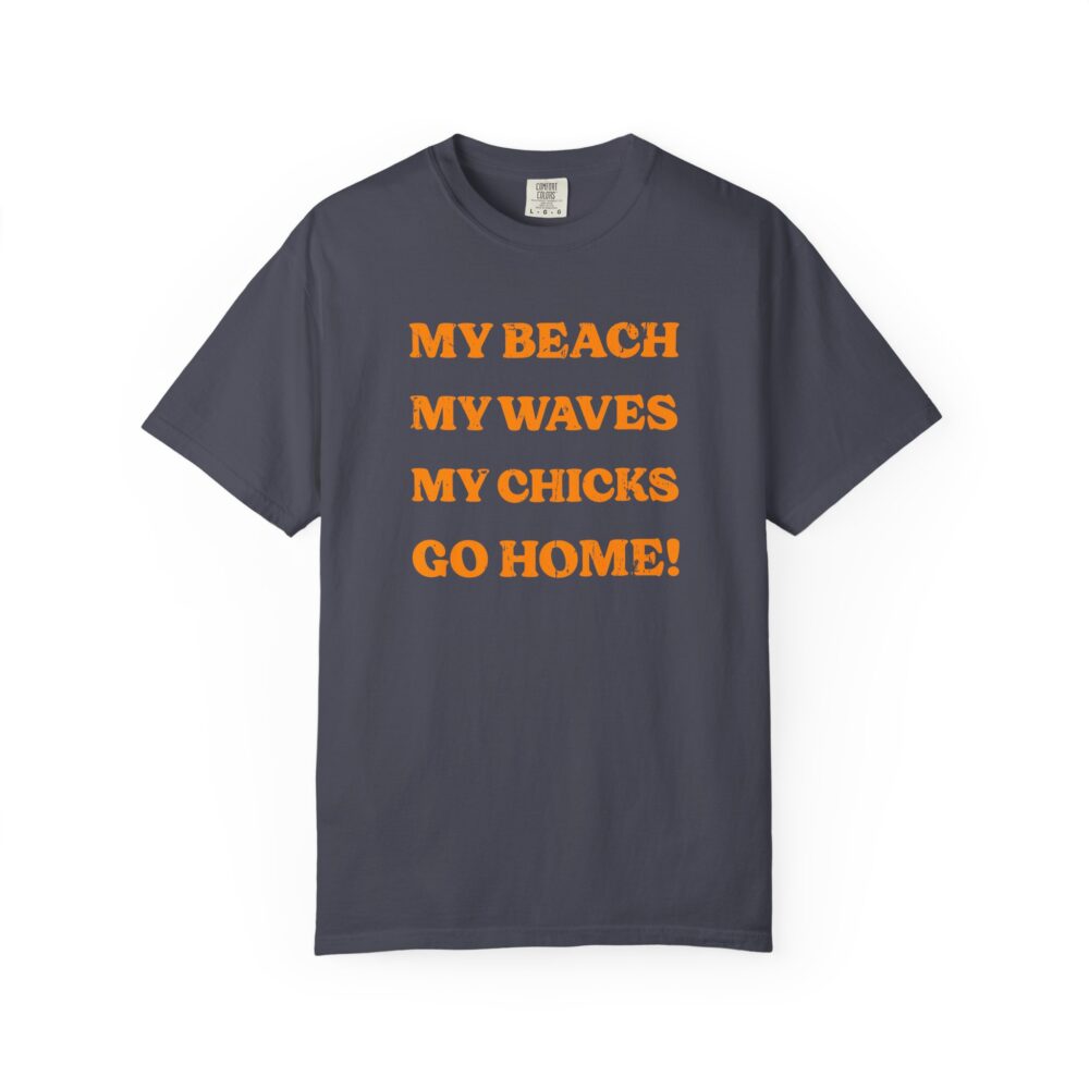 My Beach My Waves My Chicks Go Home T-Shirt Funny Beach Lover Tee | Picasmustees 2596114657936993549_2048-1.jpeg - Picasmustees
