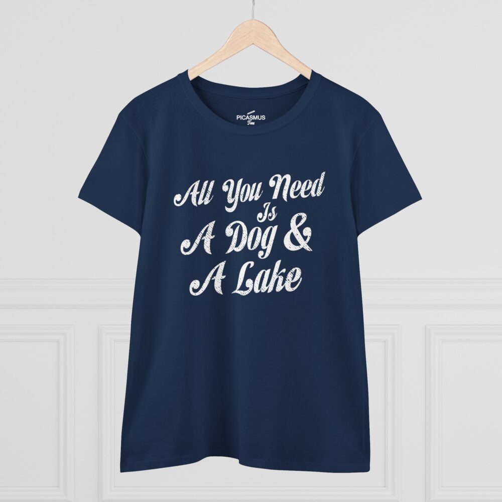 Lake & Dog Tee “All You Need Is A Dog & A Lake” Women’s T-Shirt | Picasmustees 5086992238853248451_2048.jpeg - Picasmustees