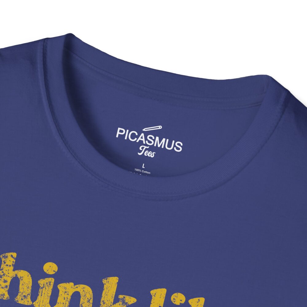 Think Like a Proton Always Positive T-Shirt Funny Science & Chemistry Tee | Picasmustees 5272194192327989360_2048.jpeg - Picasmustees