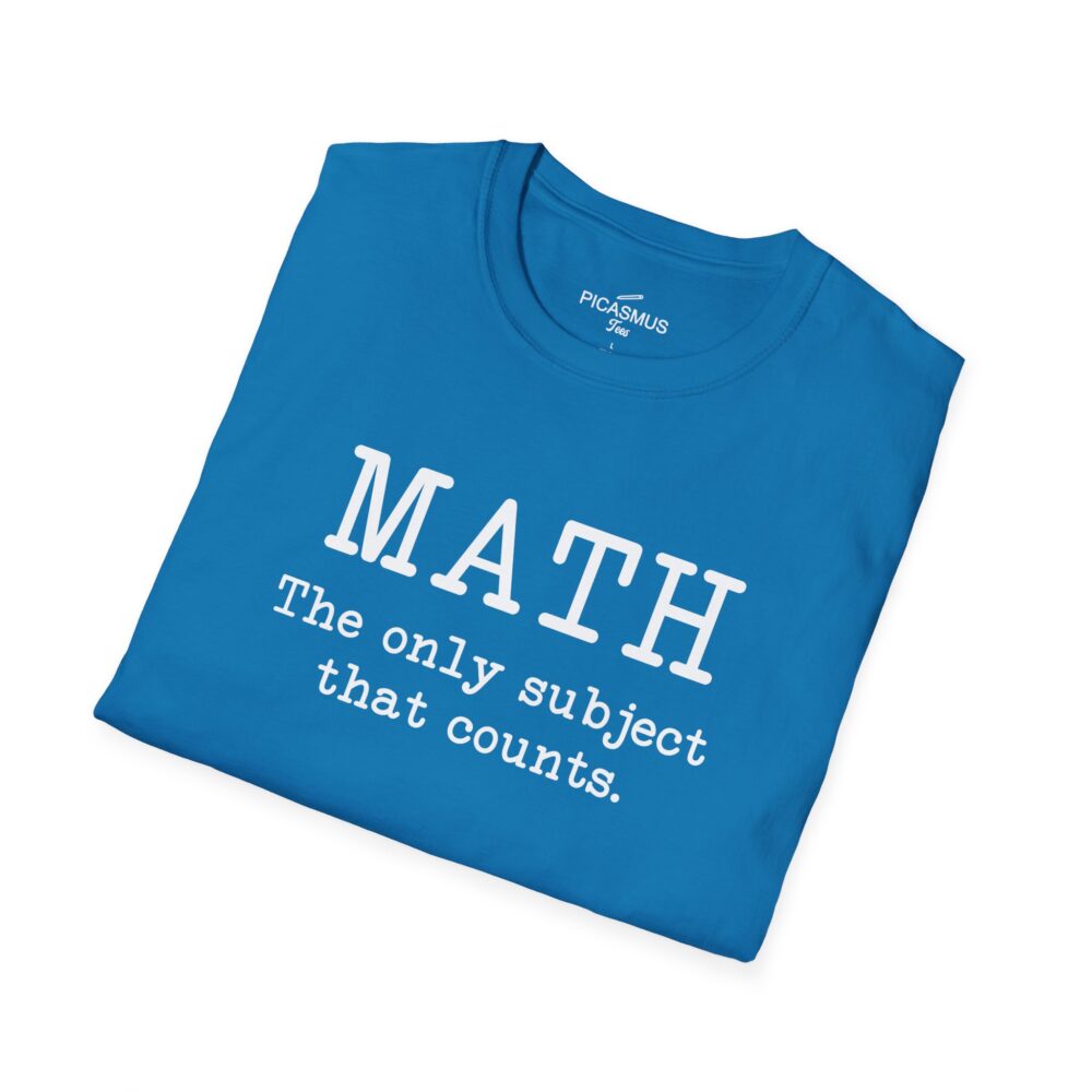 Math The Only Subject That Counts T-Shirt | Picasmustees 9258781608632787870_2048.jpeg - Picasmustees